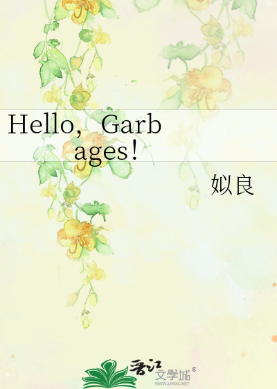 Bìa truyện Hello Garbages (Hello，Garbages！)